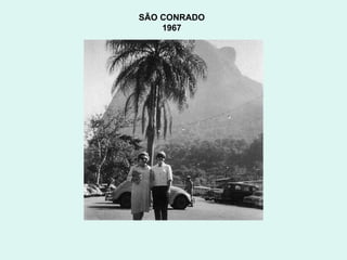 SÃO CONRADO  1967  
