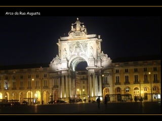 Arco da Rua Augusta
 