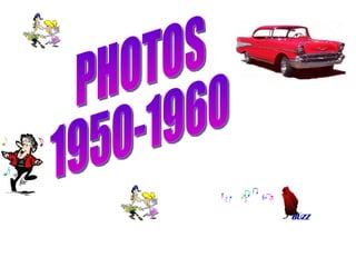 PHOTOS  1950-1960 