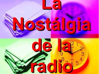 La Nostálgia de la radio 