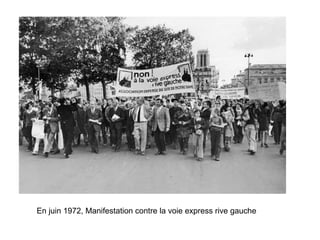 En juin 1972, Manifestation contre la voie express rive gauche 