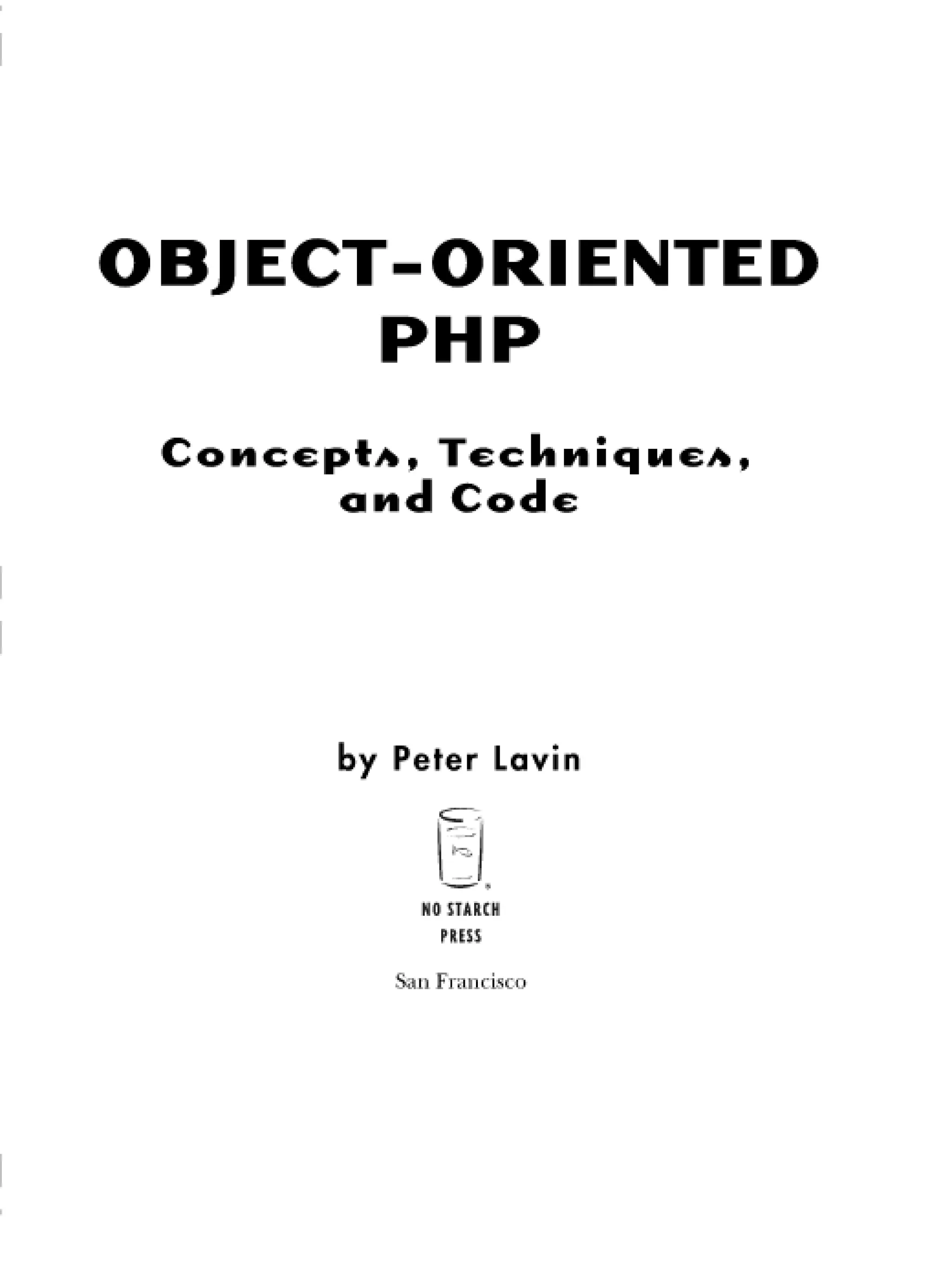 No.Starch.Press.Object.Oriented.Php.Concepts.Techniques.And.Code.Jun ...