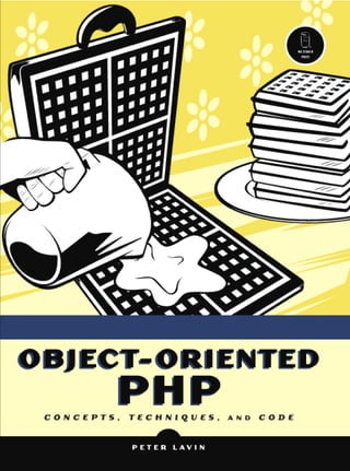 No.Starch.Press.Object.Oriented.Php.Concepts.Techniques.And.Code.Jun.2006