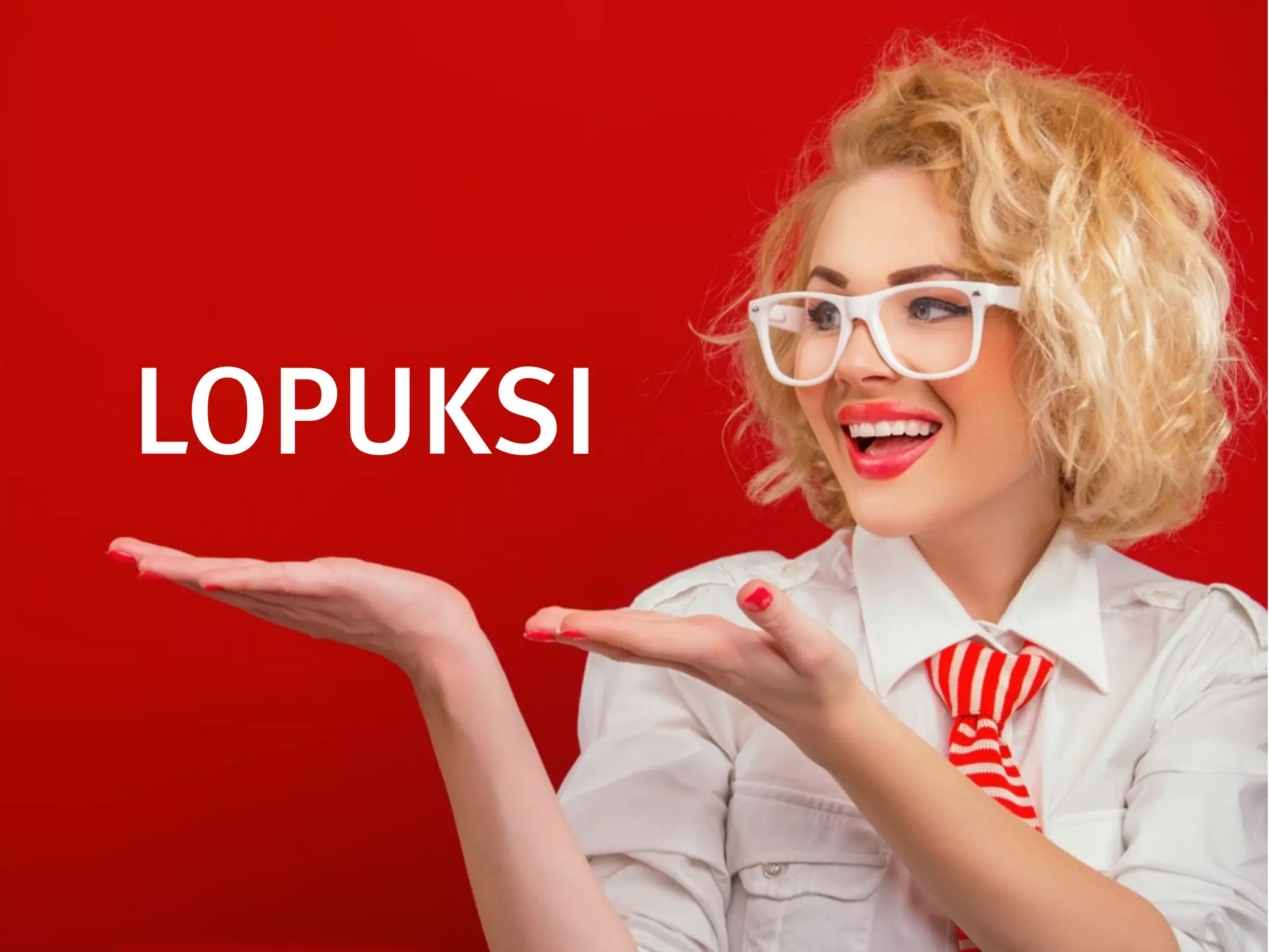 LOPUKSI
 