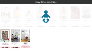 baby items, paintings…
 