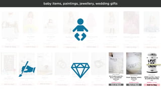 baby items, paintings, jewellery, wedding gifts
 