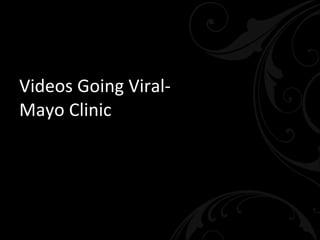 Mayo Clinic <ul><li>Bloggers from across org </li></ul><ul><li>Video profiles of patients & staff </li></ul><ul><li>Intera...