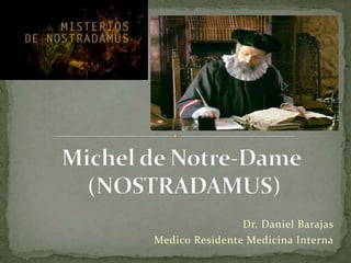 Dr. Daniel Barajas
Medico Residente Medicina Interna
 