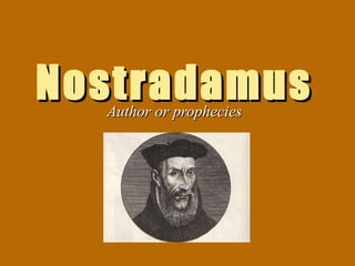 Nostradamus Author or prophecies 