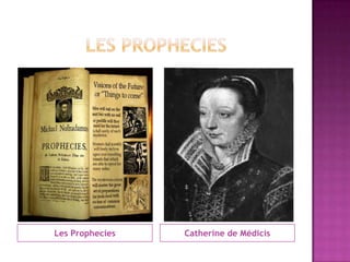 Les Prophecies   Catherine de Médicis
 