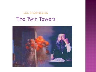 The Twin Towers
 