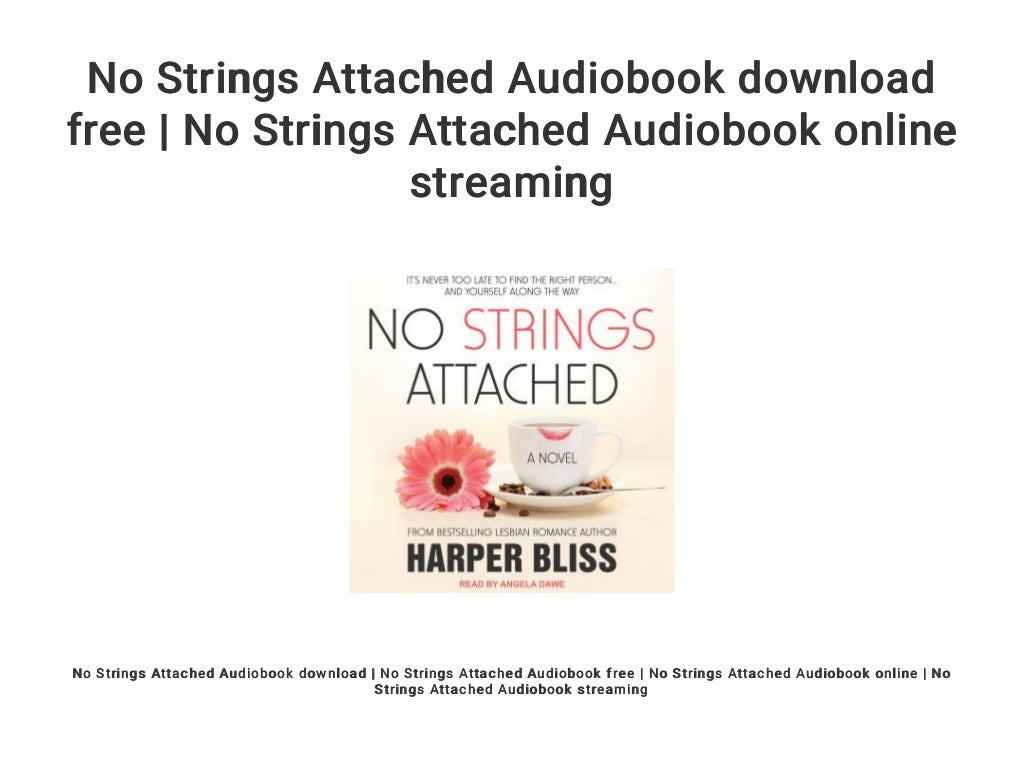 No Strings Attached Audiobook download free No Strings Attached Aud…