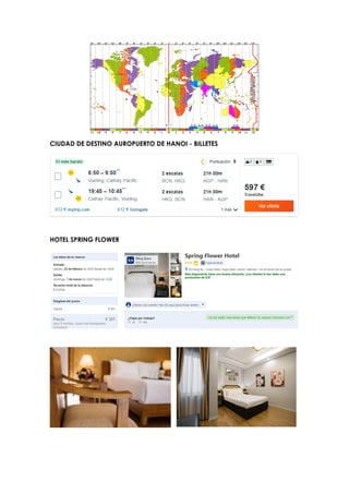 CIUDAD DE DESTINO AUROPUERTO DE HANOI - BILLETES
HOTEL SPRING FLOWER
 