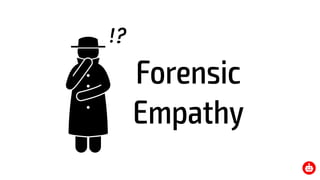 Forensic
Empathy
 