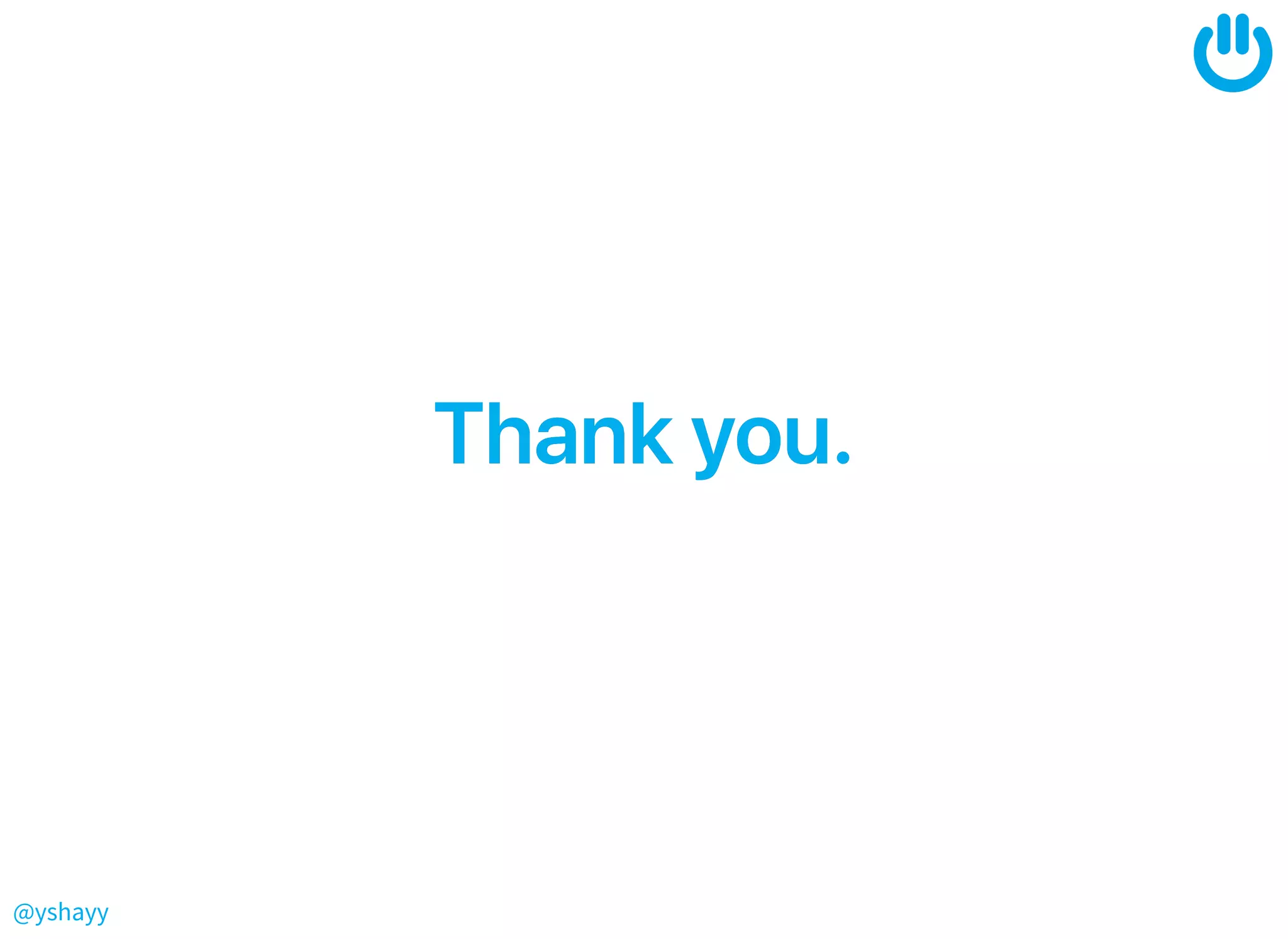 @yshayy
Thankyou.Thankyou.
 