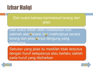 Izhar Halqi
       Dari sudut bahasa bermaksud terang dan
                        jelas

   Dari sudut istilah ialah melaf...