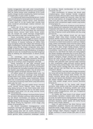 31
mereka menggunakan ubat ajaib untuk menyembuhkan
penyakit. Datuk memberitahu Lili bahawa semua pesakitnya
telah lari. Rashid terlupa untuk menghantar Lili ke rumah
Geetha. Sebagai menebus kesalahannya, Rashid membawa
Lili berjalan-jalan di pasar malam di pekan.
	 Lili mengunjungi Geetha yang diserang demam. Geetha
tidak seronok bercuti di kampung kerana dia berasa bosan.
Geetha mendapatkan keizinan ibunya untuk bermalam
di rumah datuk Lili. Lili dan Geetha telah mendaki bukit
untuk menikmati pemandangan matahari terbenam dari
puncak bukit.
	 Geetha dan Lili ke kedai runcit yang berhampiran
untuk membeli barangan runcit. Mereka menyaksikan
peristiwa anak-anak Che Jah yang dikejar oleh sekumpulan
pemuda kerana mencuri harta benda ibunya sendiri.
Che Jah menjerit dan sambil menangis mengenangkan
sikap anak-anaknya yang tidak mengenang budi itu.
	 Nenek memberikan keizinan kepada Danel untuk
mengajak Lili ke pekan. Mereka singgah di restoran makanan
segera. Mereka balik ke Kampung Sentosa dengan menaiki
bas. Setibanya di kawasan kampung, Lili melihat Rafiq
yang memegang senjata tajam dikejar oleh beberapa orang
lelaki di belakangnya. Secara tiba-tiba, Rafiq menjadikan Lili
sebagai orang tahanan dengan mengacukan pisau tajam
berkilat di lehernya. Rafiq mengugut untuk mencederakan
Lili jika ada antara lelaki itu yang mendekatinya. Lili pengsan.
Apabila Lili sedar, dia mendapati kedua-dua belah tangannya
diikat ke belakang dan disembunyikan di sebuah pondok
buruk.
	 Lili mendengar suara Danel yang datang
menyelamatkannya. Sebagai tanda kesyukuran kerana Lili
selamat, datuk sempat mengajak beberapa orang jemaah
yang ada di rumahnya untuk mengerjakan solat hajat.
	 Nenek menasihati Lili agar tidak menyibuk pasal
keluarga Che Jah terutama yang melibatkan perihal Haziq
dan Rafiq. Ketika berada di rumah Che Jah, Lili memberitahu
Che Jah bahawa dia memaafkan kesalahan Rafiq dan Haziq
atas kejadian yang berlaku semalam. Che Jah terharu dan
menangis apabila mendengar kata-kata ikhlas Lili itu.
	 Lili melihat sebuah lori membawa kubah surau. Dia
juga buat kali pertamanya mendengar orang bertengkar
tentang kubah surau. Nenek keberatan untuk melepaskan
Lili pergi kerana memikirkan aspek keselamatan dirinya.
Danel dan Lili berbincang tentang isu pemasangan kubah
di surau atau di bumbung masjid baharu yang bakal terbina
pada suatu hari nanti.
	 Berlaku suasana yang getir apabila Seman memukul
sambil memaki hamun anaknya, Haziq. Orang ramai
yang datang termasuk Lili dan Danel berasa takut untuk
meleraikan perbuatan kejam Seman itu. Dari dalam rumah,
kedengaran suara jeritan Che Jah yang meminta Seman
agar menceraikannya.
	 Nenek pulang lewat dengan membawa khabar bahawa
Che Jah belum diceraikan suaminya. Ketika berbual dengan
Lili, Kak Mimah memberitahu Lili bahawa dia bertugas
sebagai penolong pegawai di Jabatan Kebajikan Masyarakat,
Bahagian Warga Tua dan Keluarga. Lili sempat memberitahu
Kak Mimah tentang kes keganasan rumah tangga yang
berlaku di kampungnya itu.
	 Kak Mimah menyatakan kesanggupannya untuk
membantu menangani kes keganasan rumah tangga yang
melibatkan Che Jah dan Seman itu setelah diceritakan
dengan panjang lebar oleh Lili. Geetha bersetuju untuk
mengikut Lili dan akan bermalam di rumah datuk Lili. Nenek
berasa gembira ketika menyambut kedatangan Geetha
ke rumahnya. Nenek membenarkan Lili dan Geetha
menziarahi Che Jah.
	 Datuk memberitahu Lili bahawa Kak Mimah telah
menghubunginya. Datuk bertekad hendak mengheret
Seman ke penjara. Menurut datuk, Seman telah melakukan
banyak kerosakan kepada hati orang lain, selain hati isteri
dan hati anak-anaknya. Lili mengagak bahawa Geetha dan
Danel mula jatuh cinta. Datuk berasa kesal kerana lambat
bertindak untuk memperbetul segala masalah yang berlaku
di kampungnya itu.
	 Lili terdengar suara kecoh di halaman rumah datuknya.
Mereka datang untuk melaporkan kubah telah dilarikan dan
mengesyaki anak-anak Che Jah yang melakukan perbuatan
mencuri itu. Lili melihat datuknya mengheret masuk Haziq
dan Rafiq di halaman rumah sambil dibantu oleh dua orang
pemuda lain.
	 Haziq dan Rafiq kelihatan lemah dan ada kesan
dibelasah. Wajah Haziq lebam manakala hidung Rafiq
berdarah. Mereka masuk ke dalam rumah dan merebahkan
diri di lantai ruang tamu tanpa disuruh. Lili tidak berminat
menyentuh isu kubah kerana kubah itu sudah pun dilarikan
orang. Geetha membawakan Danel minuman panas. Akibat
kebimbangan Haziq akan bertindak ganas, nenek berkawal
di muka pintu dapur dengan batang penyapu manakala
Danel pula berdiri mencuba melindungi Lili. Keadaan itu
menyebabkan Geetha berasa cemburu dan beredar dari
ruang tamu itu. Kak Mimah dan Nadia, dua orang pegawai
dari Jabatan Kebajikan Masyarakat tiba di rumah datuk. Che
Jah menemui Kak Mimah di rumah datuk. Dia menceritakan
kejadian malangnya dengan panjang lebar kepada Kak
Mimah dan Nadia. Che Jah sangat bersetuju jika suaminya
dibawa ke muka pengadilan kerana kubah yang dilarikan
semalam ialah perbuatan jahat suaminya tetapi suaminya
itu telah menghalakan segala perbuatan jahatnya kepada
anak-anaknya yang sedang belajar untuk menjadi baik. Lili
dan Geetha disuruh menjaga Rafiq dan Haziq di rumah
dengan ditemani oleh Kak Bibah dan dua orang pak cik
yang belum dikenali.
	 Menurut Rashid, Sugi tidak terlibat dengan kemasukan
dua orang wakil pemaju perumahan yang datang memujuk
orang kampung untuk menjual tanah mereka. Che Jah
berjaya membuat laporan polis berhubung kes jenayah
suaminya dan laporan akan disediakan untuk tindakan lanjut
dari Jabatan Kebajikan Masyarakat pada minggu depan.
Datuk tidak melatah dengan semua tuduhan penduduk
kampung itu.
	 Ibu menghubungi Lili. Dia berasa pelik dengan
perubahan sikap anaknya yang tidak merungut sepanjang
tempoh percutiannya di kampung. Sewaktu azan subuh
berkumandang, Geetha dan Danel telah mengetuk dinding
bilik Lili untuk mengejutkannya sekali gus mengajaknya
melihat matahari terbit.
	 Lili, Geetha, dan Danel duduk di jeti nelayan sambil
memerhatikan keindahan matahari terbit. Ketika Lili tiba
di rumah, dia melihat ibunya sedang berbual mesra dengan
datuk dan neneknya. Menurut Lili, kebahagiaan yang paling
bermakna kepadanya adalah apabila dia melihat ibunya
berbual mesra dengan datuknya.
	 Datuk Lili yang bernama Haji Abdul Rahman telah
mengisahkan perjalanan hidupnya dari Kalimantan yang
berpindah-randah hingga akhirnya membuka petempatan
di Kampung Sentosa. Datuk Lili tabah menempuh berbagai-
bagai rintangan dalam hidupnya hinggalah dia bertemu
dengan neneknya di sebuah tempat ajaib pada 42 tahun
dahulu.
 