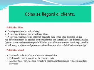 Cómo se llegará al cliente. Publicidad LibreCómo promover mi sitio o blog.