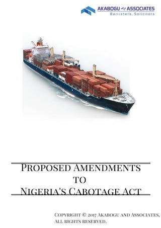 Proposed Amendments
to 
Nigeria's Cabotage Act
Copyright © 2017 Akabogu and Associates,
All rights reserved.
 