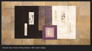 Horiuchi, Paul. Forms of Poetry (Screen). 1985. Casein collage.
 