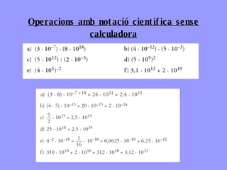 Operacions amb notació científica sense calculadora 