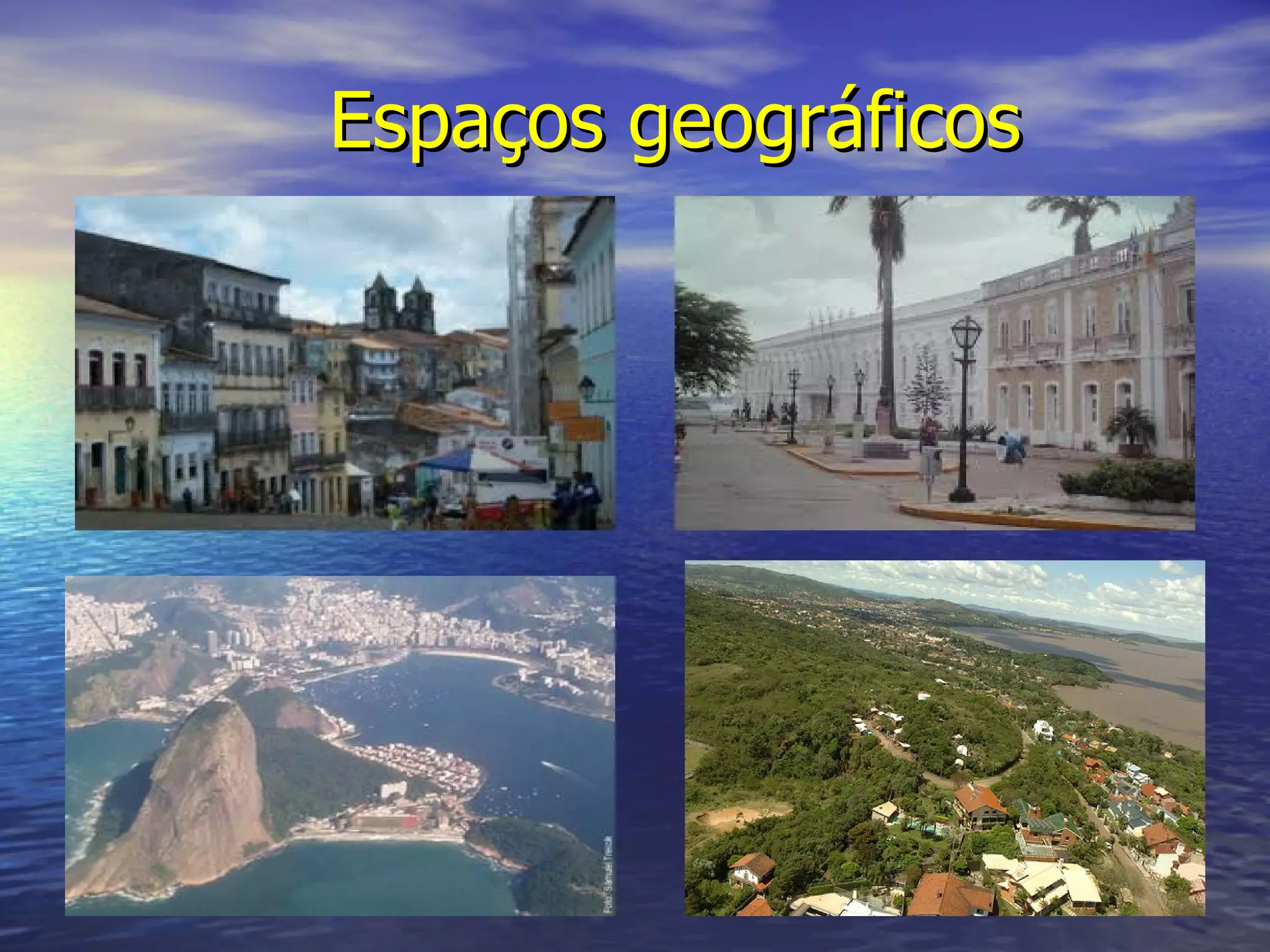 Espaços geográficos