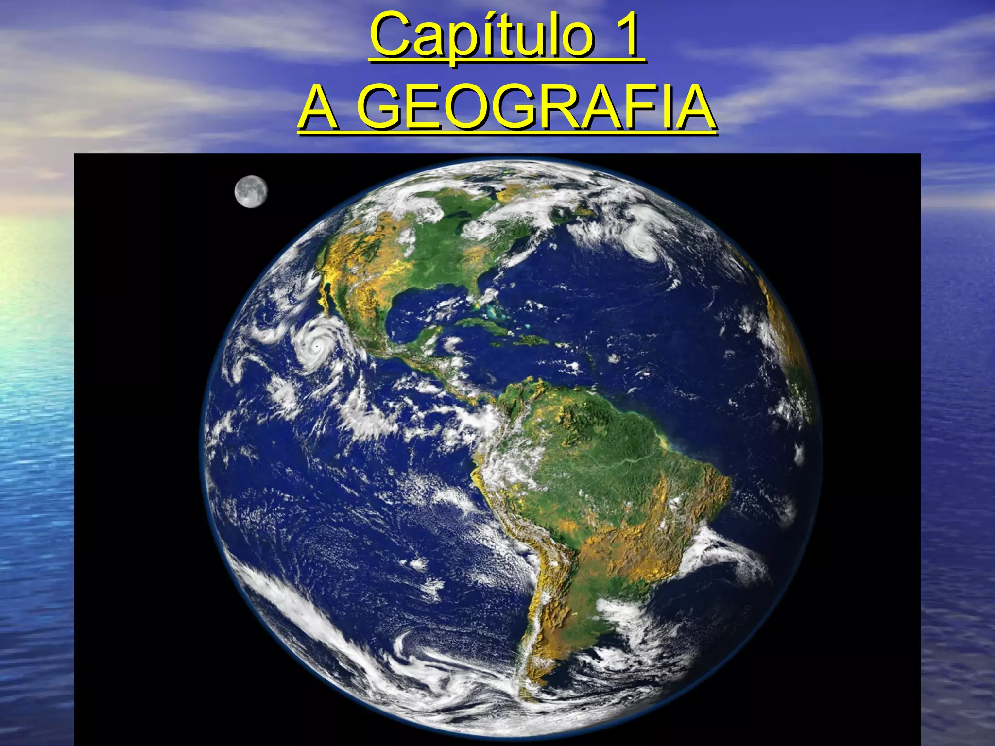 Capítulo 1 A GEOGRAFIA