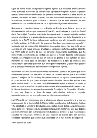 lugar de, como marca la legislación vigente, ejercer sus funciones exclusivamente
como auxiliares o asesores de conversaci...