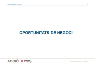 Kazakhstan| Nota econòmica 6
Estratègia i Intel·ligència Competitiva
OPORTUNITATS DE NEGOCI
 