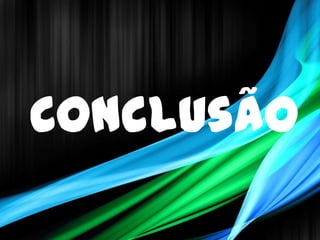 Conclusão
 