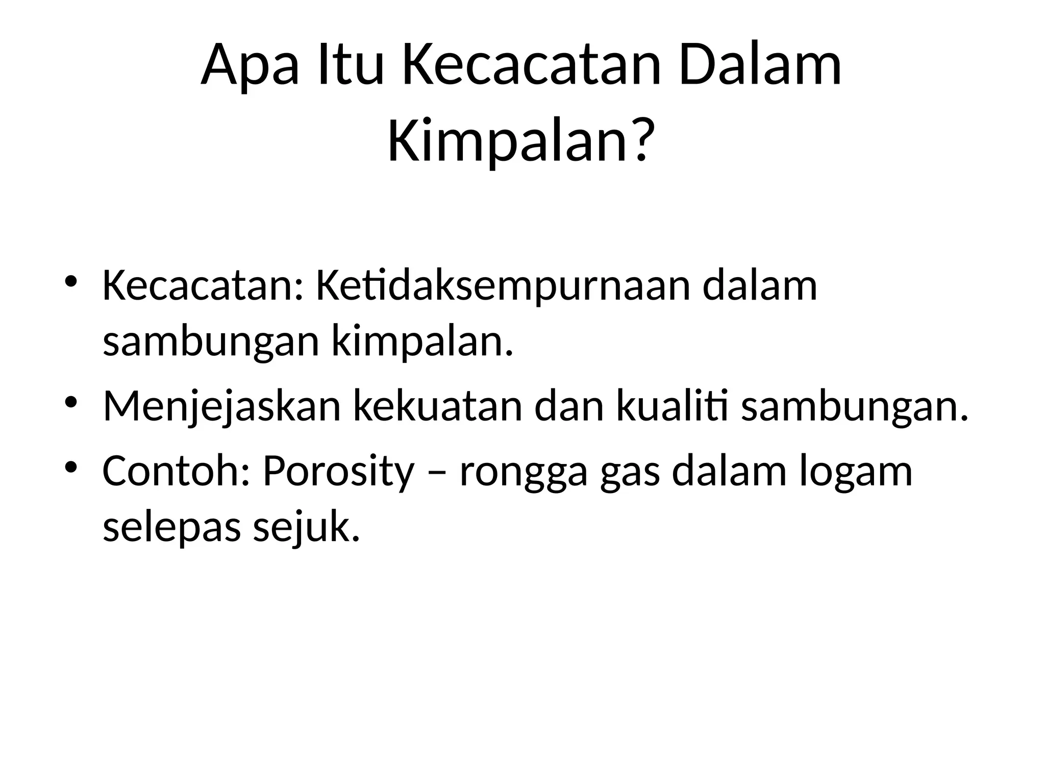 nota kecacatan dalam kimpalan bagi topik punca dan cara mengatasi | PPTX
