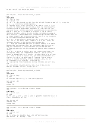 AISWEB - BOLETIM PERSONALIZADO - 08/03/2015 às 11:53:33 UTC - Total de Páginas: 53
página 49 de 53 :: IP 191.181.35.77
E) RWY 11R/29L CLSD DEVIDO SER MAINT
BRASILIA/PRES. JUSCELINO KUBITSCHEK,DF (SBBR)
AGA
Z0175/2015
B) 13/02/15 10:00
C) 08/05/15 14:00
D) FEB 13 TIL FEB 20 MON TIL FRI 1000-1300 FEB 23 TIL MAY 08 MON TIL FRI 1100-1400
E) AD - AP COORDENADO, EM CONSEQUENCIA:
1) CONFORME REGRAS E PROC DESCRITOS NA AIP ENR 1.9 ITEM 2, TODAS
AS ACFT QUE PRETENDAM OPR EM SBBR TERAO SUAS OPS CONDICIONADAS A
DISPONIBILIDADE DE ATENDIMENTO EM FUNCAO DA CAPACIDADE DE PISTA
INSTALADA NO AD E DEVERAO SOLICITAR O ATENDIMENTO COM ANTECEDENCIA
MNM DE 01 HR E MAX DE 120 HR DA HR DESEJADA DA OPS A CENTRAL
INTEGRADA DE SLOTS ATRAVES DO SITE DO CGNA (WWW.CGNA.GOV.BR), NA
OPCAO SERVICOS. O ATENDIMENTO SERA CONFIRMADO PELO FORNECIMENTO DE
UM CODIGO NUMERICO QUE DEVERA CONSTAR NO ITEM 18 DO PLN PRECEDIDO
DA SIGLA RMK/CLR EXEMPLO:RMK/CLR BRP 165342.
2) AS ACFT DE ASA ROTATIVA EM FLT VFR (V), VFR/IFR (Z), IFR/VFR
(Y) E IFR (I) NAO ESTAO SUBJ A OBTENCAO DE SLOT ATC. DEVERA SER
INFORMADO NO CAMPO 18 DO PLN EX.: RMK/OPR HEL IFR.
3) AS ACFT QUE OPEREM EM SBBR CUJA ORIGEM OU DESTINO SEJA SBSP E
OPERANDO EM SBSP MEDIANTE SLOT ATC (AIP-BRASIL ENR 1.9 ITEM 2)
ESTARAO DISPENSADAS DA OBRIGATORIEDADE DE SLOT ATC EM SBBR.
4) SERA APLICADO SLOT DE OPORTUNIDADE EM SBBR AS ACFT CITADAS NO
ITEM 3.
5) AS ACFT DE POSSE DE UM SLOT ATC, QUE TENHAM CONHECIMENTO DA
SUA NAO UTILIZACAO COM ANTECEDENCIA SUPERIOR A 04 HR (QUATRO
HORAS) DO HORARIO PREVISTO, DEVERAO CANCELA-LO PELO SITE DO CGNA.
6) AS ACFT DE POSSE DE UM SLOT ATC, QUE TENHAM CONHECIMENTO DA
SUA NAO UTILIZACAO COM ANTECEDENCIA INFERIOR A 04 HR (QUATRO
HORAS) DO HORARIO PREVISTO, DEVERAO INFORMAR A SALA AIS DO
AP COORDENADO OU AO ORGAO ATC, QUANDO EM VOO.
7) O PERIODO DE FUNCIONAMENTO DA CENTRAL INTEGRADA DE SLOTS SERA
H24.
8) PARA MAIORES ESCLARECIMENTOS, LIGAR PARA O TELEFONE DA
CENTRAL INTEGRADA DE SLOTS 0800-282-6612.
BRASILIA/PRES. JUSCELINO KUBITSCHEK,DF (SBBR)
AGA
Z0007/2015
B) 17/01/15 00:00
C) PERM
E) POSICOES ACFT 42, 43, 45 E 46 AVBL SOMENTE HJ
REF: AIP AD 2.20
AIP MAP
ROTAER 3-B
BRASILIA/PRES. JUSCELINO KUBITSCHEK,DF (SBBR)
AGA
F3624/2014
B) 04/11/14 12:50
C) PERM
E) TWY LIMA 4, LIMA 5, LIMA 6, LIMA 8, QUEBEC E ROMEO BTN LIMA 3 E
LIMA 7 ENVERGADURA MAX 36M
REF: AIP BR AD2
AIP MAP (ADC)
ROTAER 3-B)
BRASILIA/PRES. JUSCELINO KUBITSCHEK,DF (SBBR)
AGA
F2410/2014
B) 24/07/14 18:54
C) PERM
E) TWY HOTEL (RWY 11C/29C) CLSD PARA LDG/TKOF EVENTUAIS
REF: AIP AD 2.8 E ROTAER 2, 3-B)
 