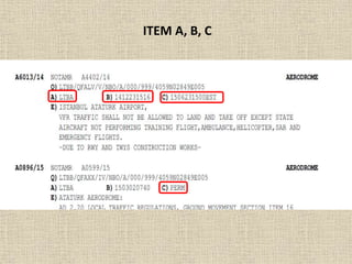 ITEM A, B, C
 
