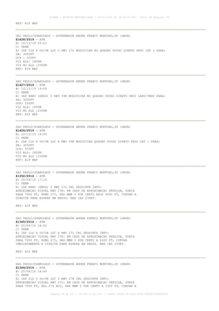 REF: AIP MAP
SAO PAULO/GUARULHOS - GOVERNADOR ANDRE FRANCO MONTORO,SP (SBGR)
Z1428/2019 - ATM
B) 10/12/19 20:03
C) PERM
E) IAP ILS O OU/OR LOC O RWY 27L MODIFICAR NO QUADRO POUSO DIRETO PROC CAT I PARA:
DA: 3000FT
OCH : 555FT
VIS ALS: 1800M
VIS NO ALS :2500M
REF: AIP MAP
SAO PAULO/GUARULHOS - GOVERNADOR ANDRE FRANCO MONTORO,SP (SBGR)
Z1427/2019 - ATM
B) 10/12/19 19:59
C) PERM
E) IAP RNAV (GNSS) U RWY 09R MODIFICAR NO QUADRO POUSO DIRETO PROC LNAV/VNAV PARA:
DA: 3000FT
OCH: 550FT
VIS ALS: 1800M
VIS NO ALS :2500M
REF: AIP MAP
SAO PAULO/GUARULHOS - GOVERNADOR ANDRE FRANCO MONTORO,SP (SBGR)
Z1426/2019 - ATM
B) 10/12/19 19:55
C) PERM
E) IAP ILS R OU/OR LOC R RWY 09R MODIFICAR QUADRO POUSO DIRETO PROC CAT I PARA:
DA: 3000FT
OCH: 550FT
VIS ALS: 1800M
VIS NO ALS :2500M
REF: AIP MAP
SAO PAULO/GUARULHOS - GOVERNADOR ANDRE FRANCO MONTORO,SP (SBGR)
Z1352/2016 - ATM
B) 20/04/16 17:14
C) PERM
E) IAP RNAV (GNSS) Y RWY 27L CNL SEGUINTE INFO:
APROXIMACAO VISUAL RWY 27R: EM CASO DE APROXIMACAO PERDIDA, SUBIR
PARA 7000 FT, RUMO 275, GRD MNM 5 POR CENTO APOS 4500 FT, CURVAR A
DIREITA PARA ESPERA EM ANSUG. MAX IAS 230KT.
REF: AIP MAP
SAO PAULO/GUARULHOS - GOVERNADOR ANDRE FRANCO MONTORO,SP (SBGR)
Z1345/2016 - ATM
B) 20/04/16 16:52
C) PERM
E) IAP ILS X OU/OR LOC X RWY 27L CNL SEGUINTE INFO:
APROXIMACAO VISUAL RWY 27R: EM CASO DE APROXIMACAO PERDIDA, SUBIR
PARA 7000 FT, RUMO 275, GRD MNM 5 POR CENTO A 4500 FT, CURVAR
IMEDIATAMENTE A DIREITA PARA ESPERA EM ANSUG. MAX IAS 230KT.
REF: AIP MAP
SAO PAULO/GUARULHOS - GOVERNADOR ANDRE FRANCO MONTORO,SP (SBGR)
Z1344/2016 - ATM
B) 20/04/16 16:49
C) PERM
E) IAP ILS Y OU/OR LOC Y RWY 27R CNL SEGUINTE INFO:
APROXIMACAO VISUAL RWY 27L: EM CASO DE APROXIMACAO PERDIDA, SUBIR
PARA 7000 FT, RDL 270 BCO, GRD MNM 5 POR CENTO A 3300 FT, CURVAR A
AISWEB - BOLETIM PERSONALIZADO - 16/01/2020 às 18:06:26 UTC - Total de Páginas: 54
página 29 de 54 :: IP 201.6.231.223 :: check 844D3136-2281-4264-99E1E725D66603D5
 