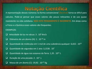 O Mundo da Química  Introdução à Química - Notação Científica :.