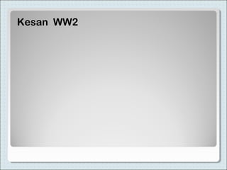 Kesan WW2
 