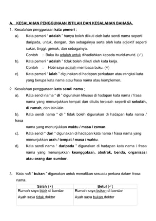 A. KESALAHAN PENGGUNAAN ISTILAH DAN KESALAHAN BAHASA.
1. Kesalahan penggunaan kata pemeri ;
   a).     Kata pemeri “ adala...