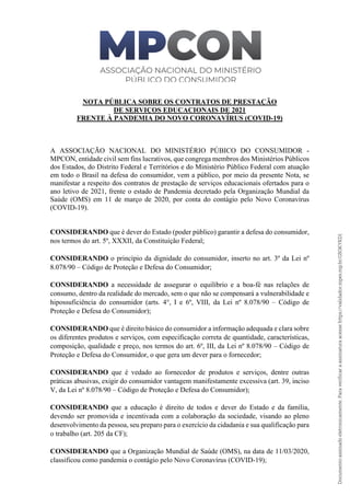 NOTA PÚBLICA SOBRE OS CONTRATOS DE PRESTAÇÃO
DE SERVIÇOS EDUCACIONAIS DE 2021
FRENTE À PANDEMIA DO NOVO CORONAVÍRUS (COVID...