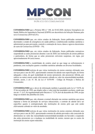 CONSIDERANDO que a Portaria MS n.º 188, de 03.02.2020, declarou Emergência em
Saúde Pública de Importância Nacional (ESPIN...