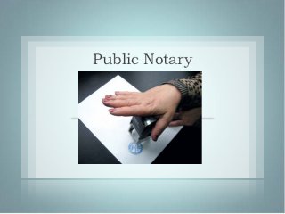 Public Notary
 