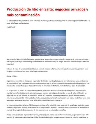 Producción de litio en Salta: negocios privados y
más contaminación
La extracción de litio; sumada al ácido sulfúrico, al ...