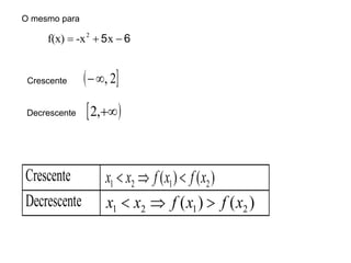 O mesmo para Crescente  Decrescente  
