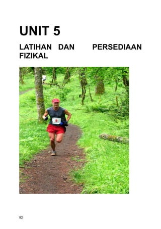 UNIT 5
LATIHAN DAN   PERSEDIAAN
FIZIKAL




92
 