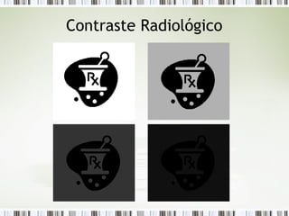 Contraste Radiológico
 