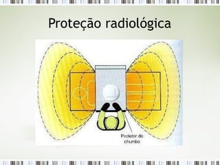 Proteção radiológica
 