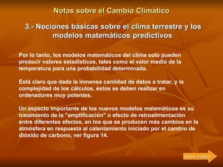 Notas sobre el Cambio Climático 3.- Nociones básicas sobre el clima terrestre y los modelos matemáticos predictivos   La f...