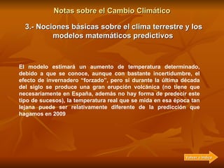 Notas sobre el Cambio Climático 3.- Nociones básicas sobre el clima terrestre y los modelos matemáticos predictivos   Adem...