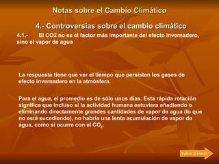 Notas sobre el Cambio Climático 4.- Controversias sobre el cambio climático 4.1.-  El CO2 no es el factor más importante d...