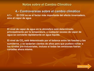Notas sobre el Cambio Climático 4.- Controversias sobre el cambio climático 4.1.-  El CO2 no es el factor más importante d...