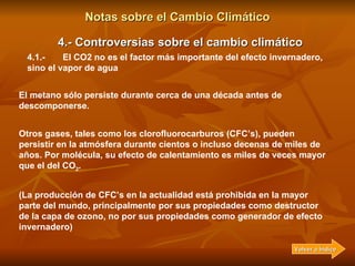 Notas sobre el Cambio Climático 4.- Controversias sobre el cambio climático 4.1.-  El CO2 no es el factor más importante d...